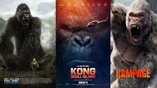 King Kong (2005) Kong Skull Island (2017) Rampage (2018) Fight Scenes