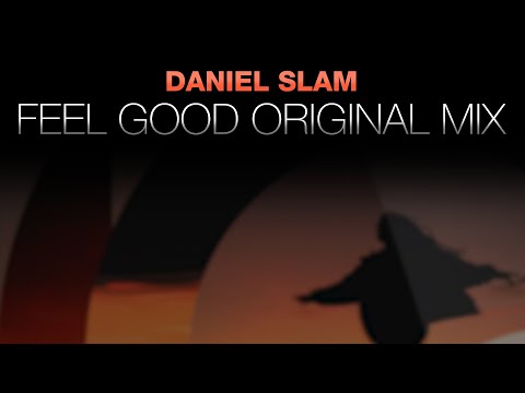 Daniel Slam - Feel Good (Official Audio)