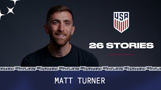 USMNT 26 Stories: Matt Turner
