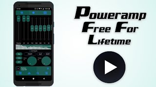 Use Poweramp Audio Player For Free Lifetime 2021