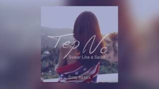 Tep No - Swear Like A Sailor (Gire Remix) [Cover Art]