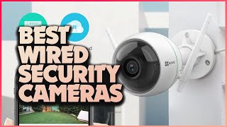 Safeguard Your Space: Unveiling the Top Wired Security Cameras!