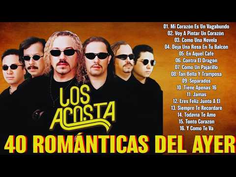 Los Acosta Grandes Éxitos Inolvidables | Románticas del Ayer Que Llegan al Corazón