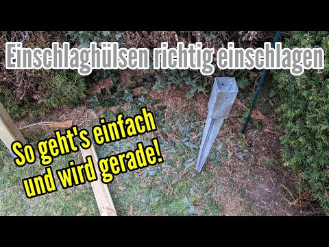 Einschlaghülsen setzen und einschlagen - So mache ich das Einschlaghülsen für Zaun
