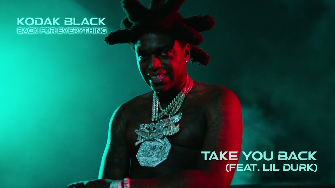 Kodak Black - Take You Back feat. Lil Durk [Official Audio]