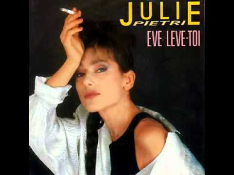 Julie Pietri - Eve Lève Toi