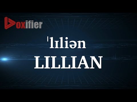 How to Pronunce Lillian in English - Voxifier.com