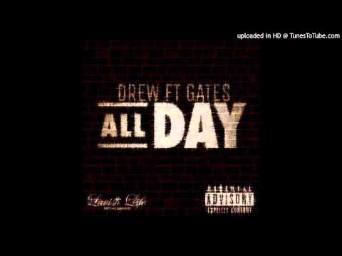 Lavish Drew -All Day Ft. Lavish Gates