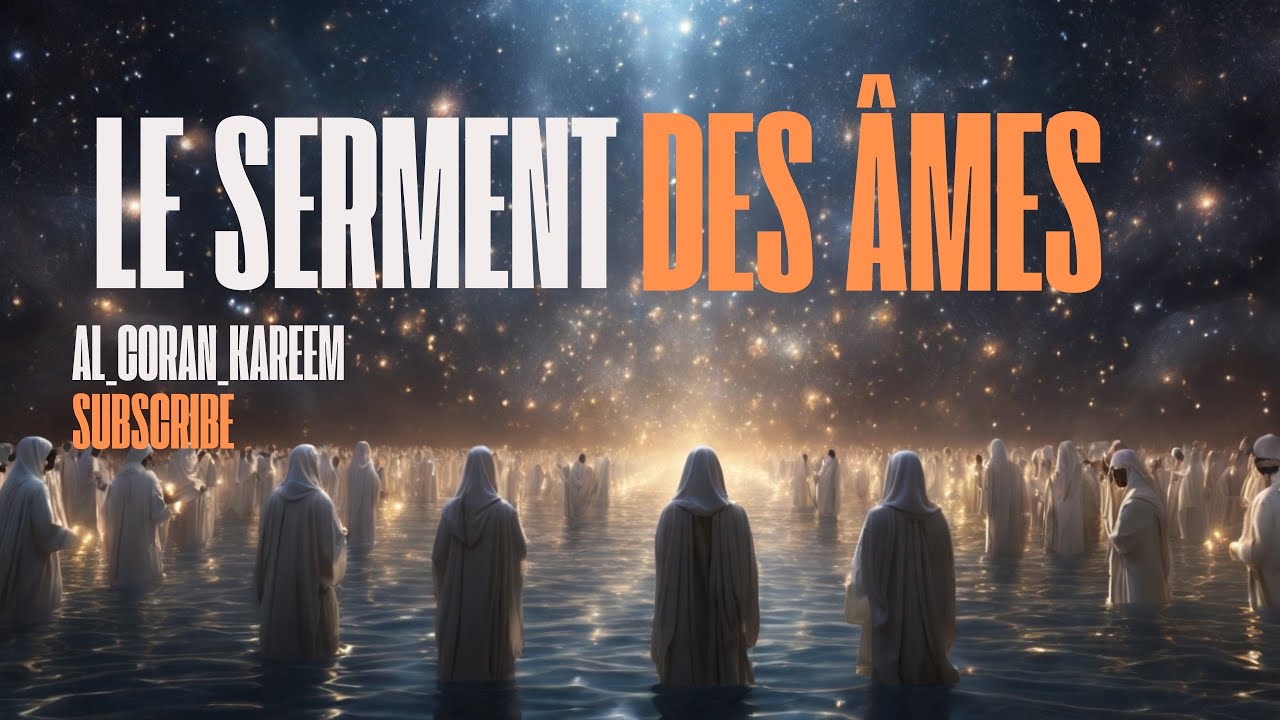 Le Serment des Âmes : Le Pacte avec Allah avant la Création