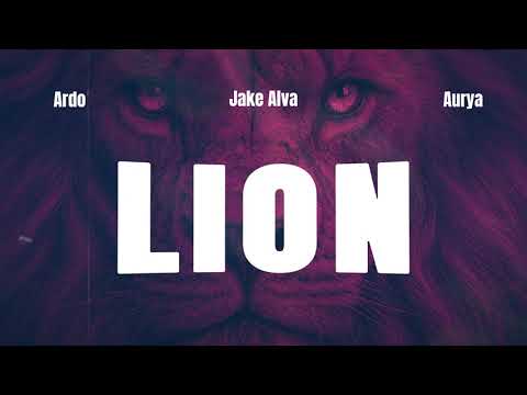 Ardo x Jake Alva - Lion ft. Aurya (Official Lyric Video)
