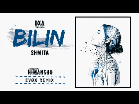 BiLIN | DXA , Shmita, Himanshu Saikia | evøx reboot | Rajx  visuals | Assamese EDM 2022