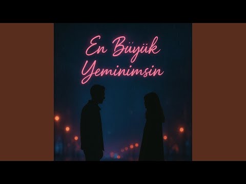 En Büyük Yeminimsin (feat. Miss Prenses)
