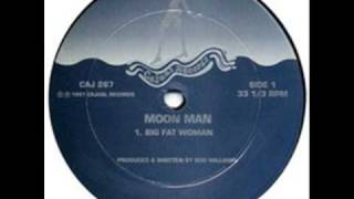 Moon Man - Big Fat Woman (Cajual 267) 1997