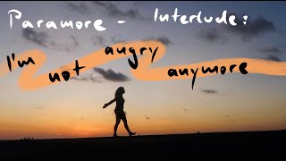 Paramore - Interlude: I&#39;m not angry anymore Cover by Anna Shirin