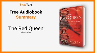 The Red Queen by Matt Ridley: 10 Minute Summary