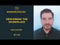 Describing Your Workplace Décrire Votre Lieu De Travail Apprendre Anglais Replay Webinaire