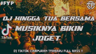 Download lagu DJ HINGGA TUA BERSAMA X BUKA HATIMU !! DJ CAMPURAN TIKTOK TERBARU 2022 FULL BASS mp3