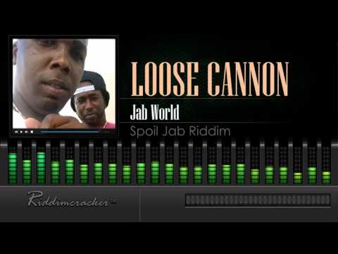 Loose Cannon - Jab World (Spoil Jab Riddim) [Soca 2016] [HD]