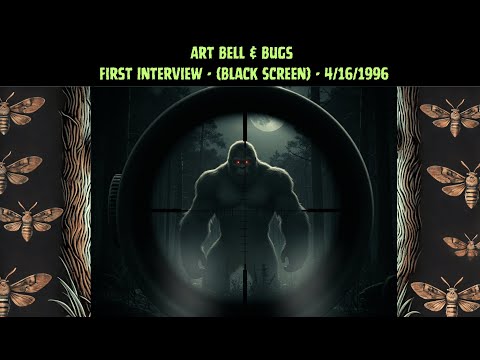 Art Bell & Bugs - First Interview - I Killed 2 Bigfoots - Hunters Open Lines - Will Story - Texas