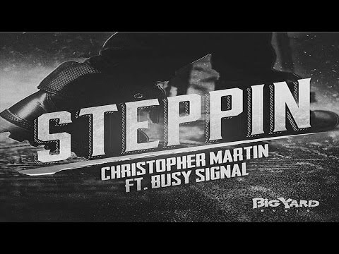 Chris Martin Ft Busy Signal - Steppin (Official Audio)
