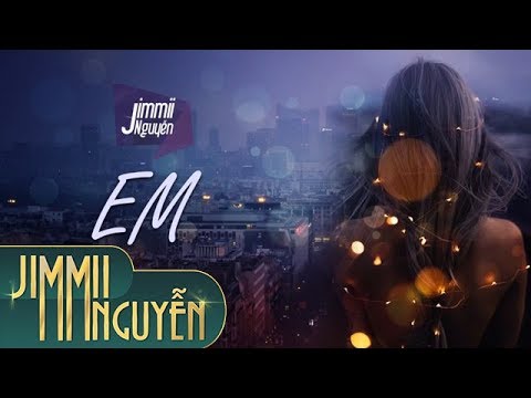 Thể hiện bởi Jimmii Nguyễn