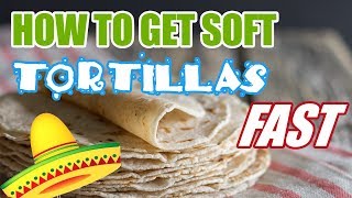 How To Get Restaurant Soft Flour Tortillas At Home!