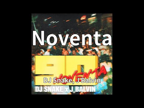 DJ Snake, J Balvin - Noventa (audio)