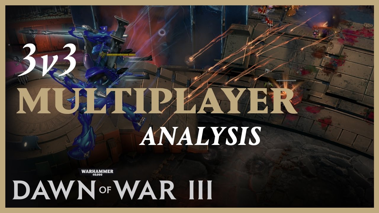 Dawn of War III - Multiplayer Analysis: 3v3 - YouTube