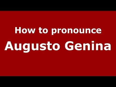 How to pronounce Augusto Genina (Italian/Italy) - PronounceNames.com