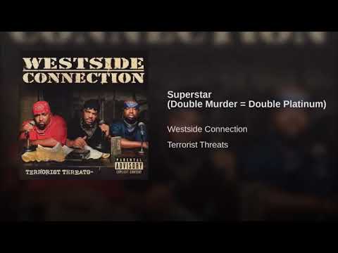 Westside Connection - SuperStar Double Murder = Double Platinum.14