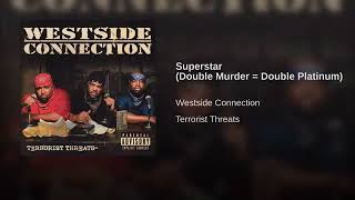 Westside Connection - SuperStar Double Murder = Double Platinum.14