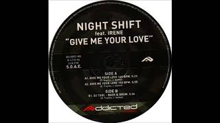 Night Shift Feat. Irene - Give Me Your Love (2006)