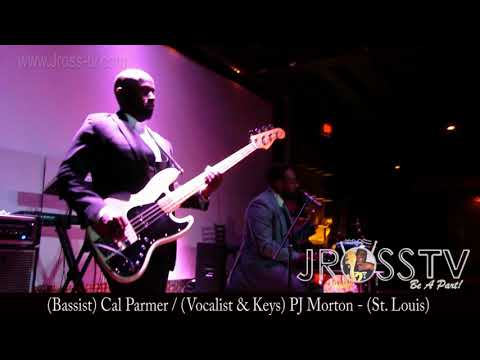 James Ross @ Cal Parmer & PJ Morton - "Grooving For Real" - www.Jross-tv.com (St. Louis)