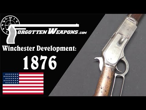 Winchester Lever Action Development: Model 1876