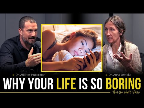 Do this now to make your Life EXCITING again | Andrew Huberman & Anna Lembke | #motivational #bored
