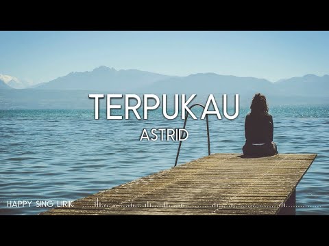 Astrid - Terpukau (Lirik)