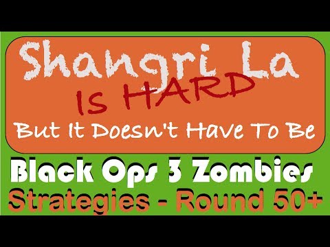 Shangri La High Round Strategy - Black Ops 3 Zombies