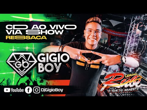 CD AO VIVO GIGIO BOY NA VIA SHOW SEGUNDA DA RESSACA - LENDÁRIO RUBI 16,05,22