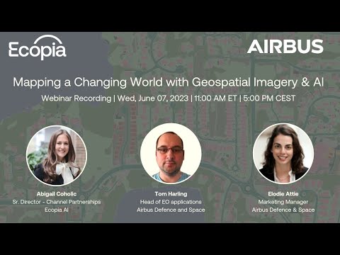 , title : 'Mapping a Changing World with Geospatial Imagery & AI | Webinar by Ecopia AI & Airbus'