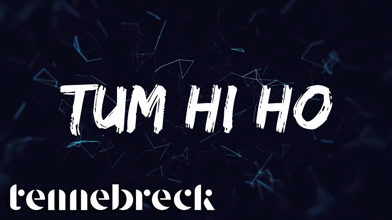 Download Tennebreck Vs Arijit Singh Tum Hi Ho Mp3 tennebreck vs arijit singh tum hi ho mp3