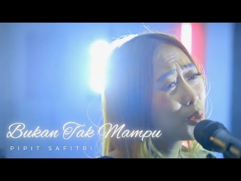 BUKAN TAK MAMPU MIRNAWATI || COVER PIPIT SAFITRI
