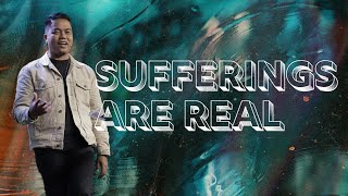 Sufferings Are Real | Stephen Prado