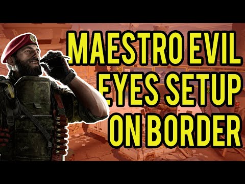 Maestro Evil Eyes Camera Setups | Border | Rainbow Six Siege Steel Wave Gameplay Guide