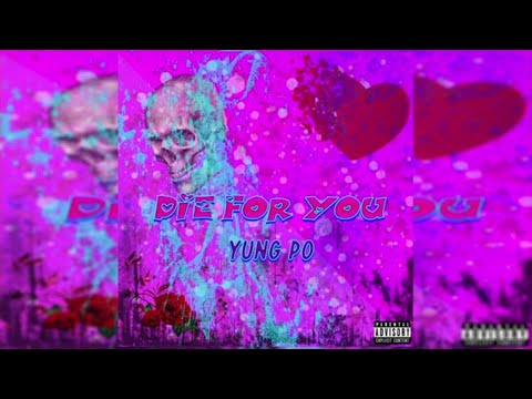 Yung Po x Die For You