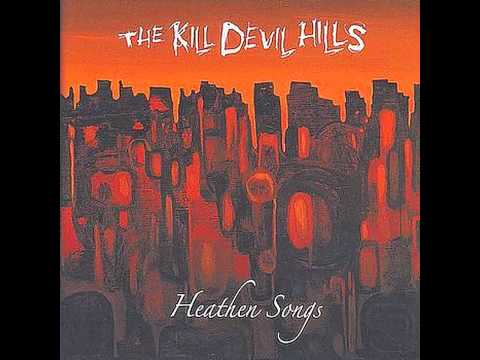 The Kill Devil Hills - Angry Town