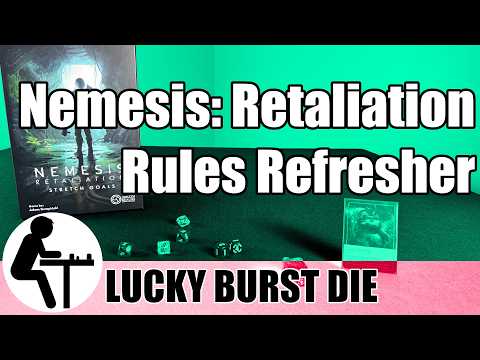 Nemesis: Retaliation Rules Refresher: Lucky Burst Die