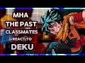 MHA The Past Classmates React To DEKU Gacha React MHA