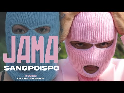 Sangpoispo - JAMA (Official MV)