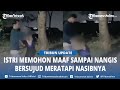 Viral Suami Pergoki Istri Selingkuh Sang Wanita Sujud Sujud Minta Maaf