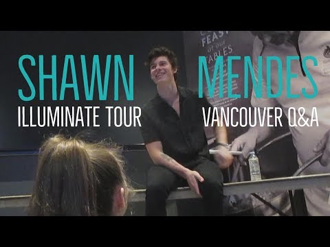 Shawn Mendes Illuminate World Tour - Vancouver Q&A